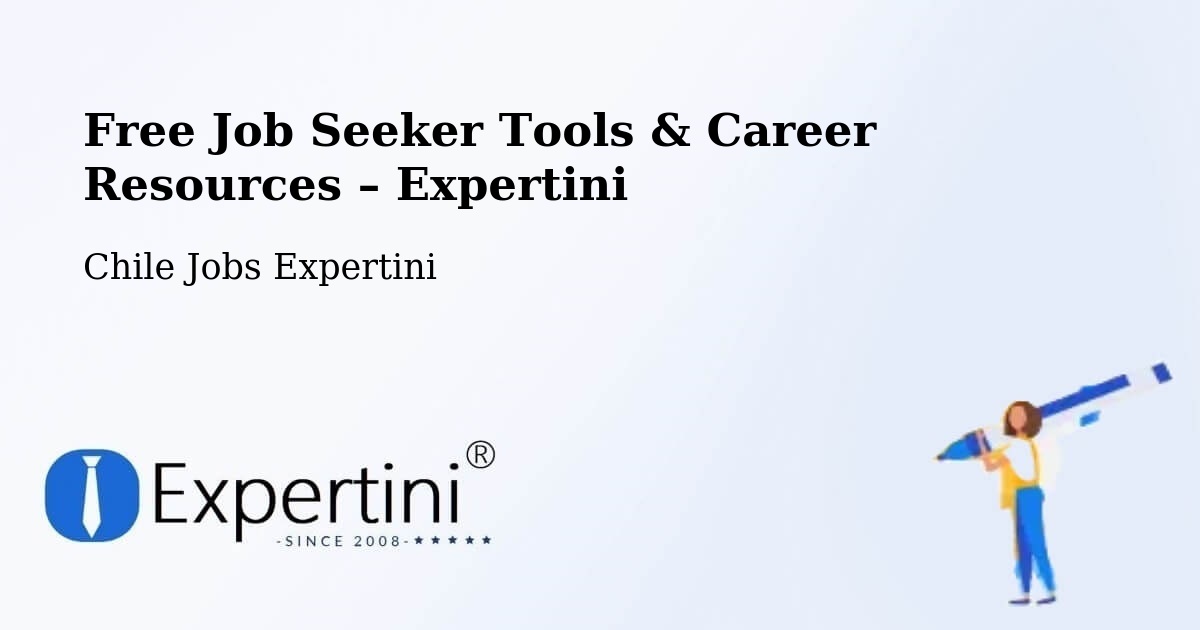 Free Job Seeker Tools & Career Resources – Teno - Teno, Chile Jobs Expertini